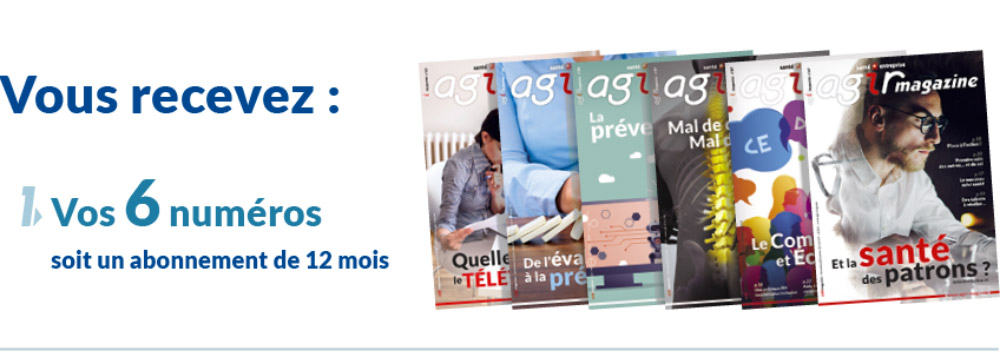 recevez 6 numéros d'AGIR Magazine plus 3 numéros offerts